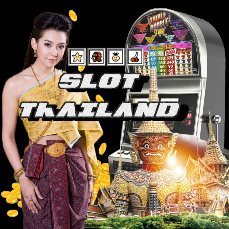 SLOT THAILAND : Permainan Slot Online Seru Server Thailand Yang Makin Populer